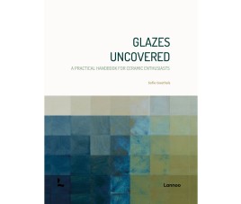 Glazes Uncovered - Sofie Goethals